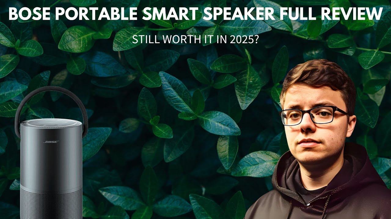 Bose Portable Smart Speaker - Still Worth It In 2025?