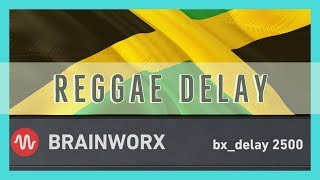 Video thumbnail for Brainworx bx_delay 2500 Tips on Reggae Music by Plugin Alliance