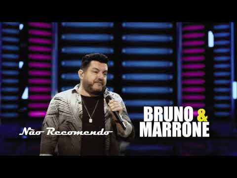 Bruno & Marrone - Não Recomendo