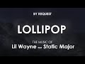 Lollipop | Lil Wayne feat Static Major