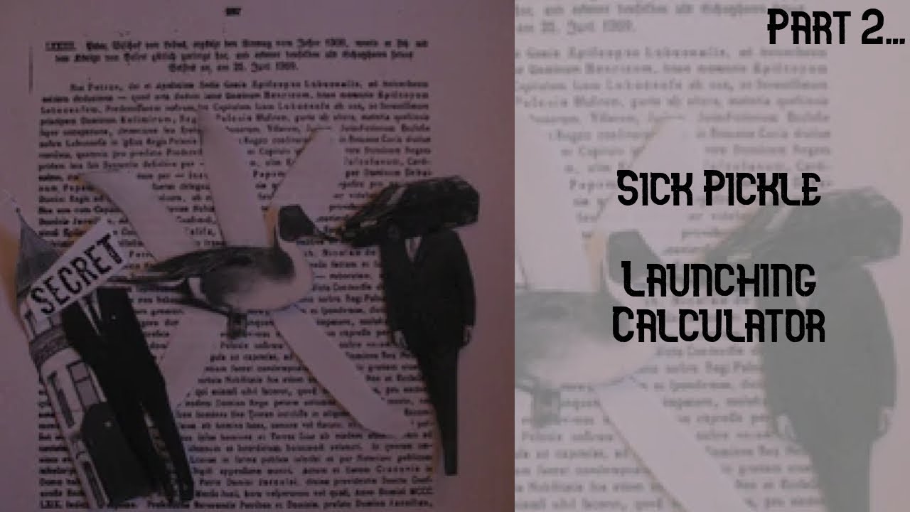 Sick Pickle - Launching Calculator