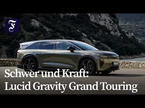 Video Thumbnail: Schwer und Kraft: Lucid Gravity Grand Touring im Fahrbericht | F.A.Z.