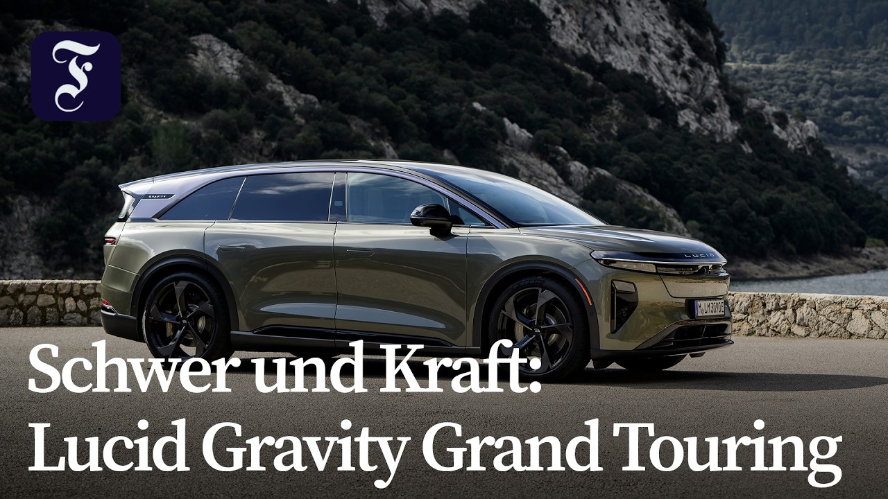 Schwer und Kraft: Lucid Gravity Grand Touring im Fahrbericht | F.A.Z.