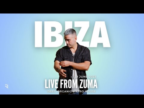 Rayco Santos Live From ZUMA IBIZA (20.06.2023) | Deep , Organic & Afro House
