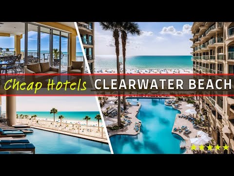 Top 10 Best Budget-Friendly Hotels in Clearwater Beach  | Affordable Options for 2025