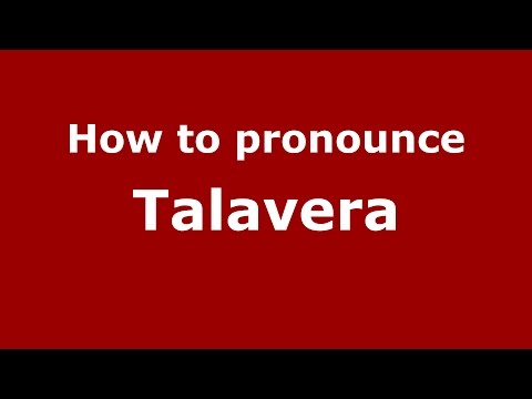 How to pronounce Talavera
