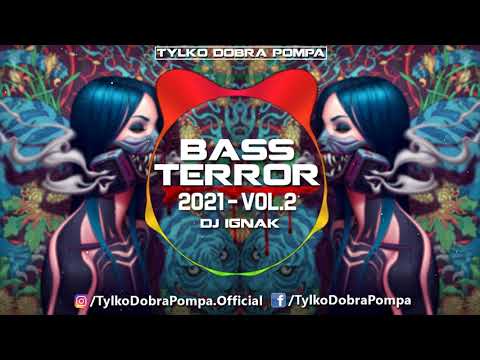 ☢️ Bass Terror 2021 Vol.2 ☢️ DJ-IGNAK 🎧 Vixa/Bass House MIX 🎧