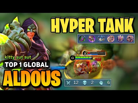 KING ALDOUS Hyper Tank Build [ Top 1 Global Aldous Best Build ] By kitty sut sut - MLBB