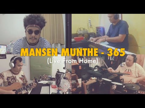 MANSEN MUNTHE - 365 (Live From Home) with Kelana Halim, Piterson Situmorang, Jimbo Drum