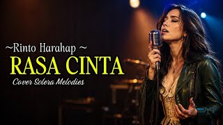 Download lagu Rasa Cinta – Rinto Harahap | Blues Slow Rock Cover | Solera Melodies | Lagu Nostalgia Lawas mp3