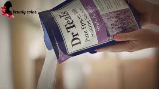 How To Feel Total Relaxation With Dr Teal's Foaming Bath - Beauty Coins