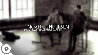 Noah Gundersen - Dying Now | OurVinyl Sessions