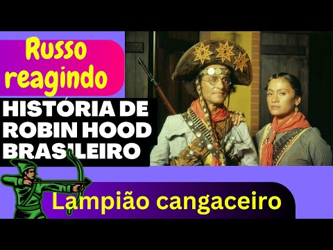 Russo reagindo a história de Cangaceiro Lampião: O Rei do Cangaço?