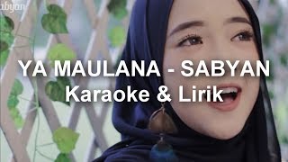 Download lagu YA MAULANA - SABYAN (Karaoke) dengan Lirik mp3