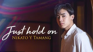 Nikato Y Tamang-just hold on (Official video)