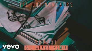 The Chainsmokers - Honest (Gil Glaze Remix) (Audio)