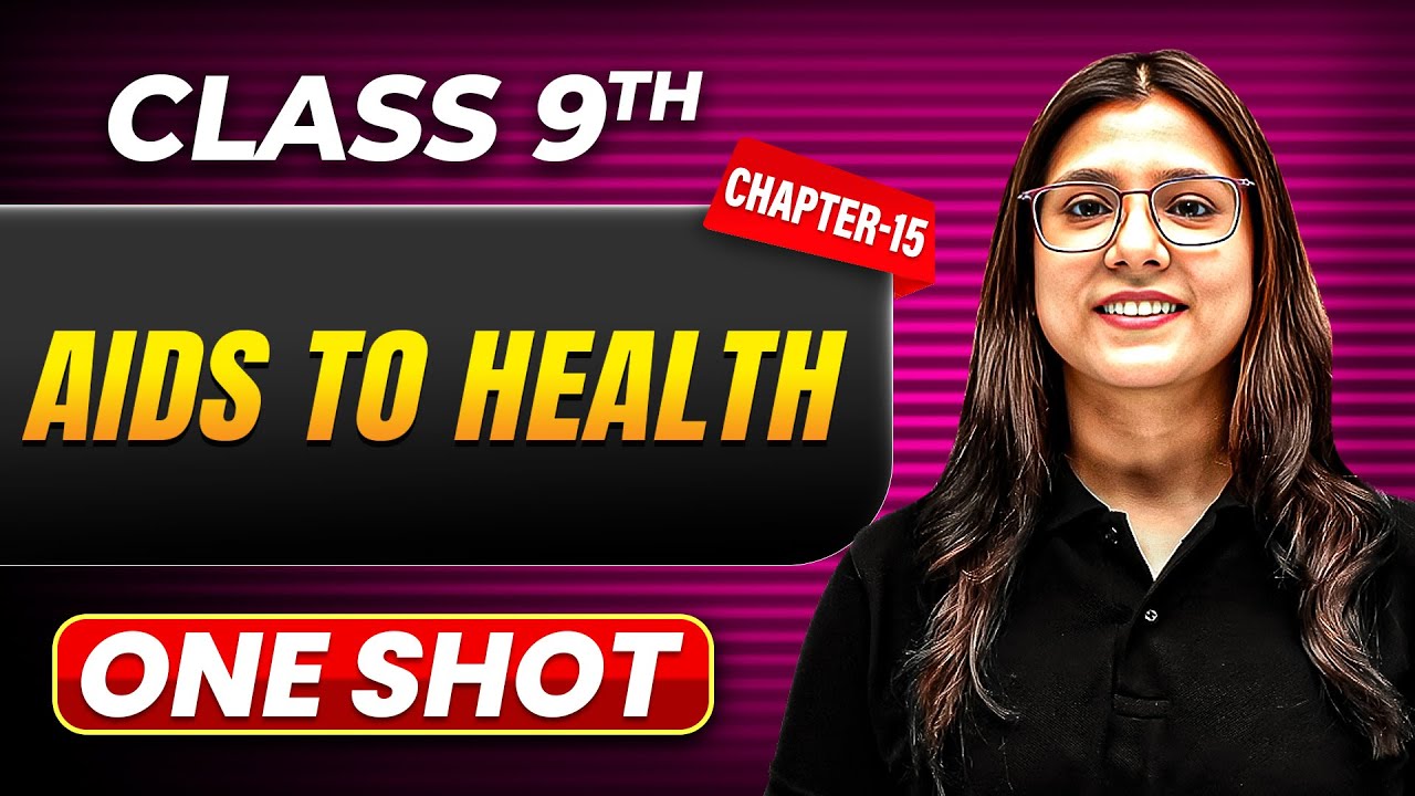 AIDS TO HEALTH in One Shot | Class 9 BIOLOGY | ICSE Board