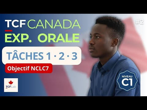 TCF Canada - Tasks 1, 2, and 3 - Oral Expression - Simulation #2 (Level C1)