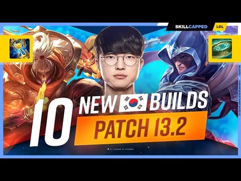 10 NEW KOREAN BUILDS to ABUSE on Patch 13.2 - SEASON 13