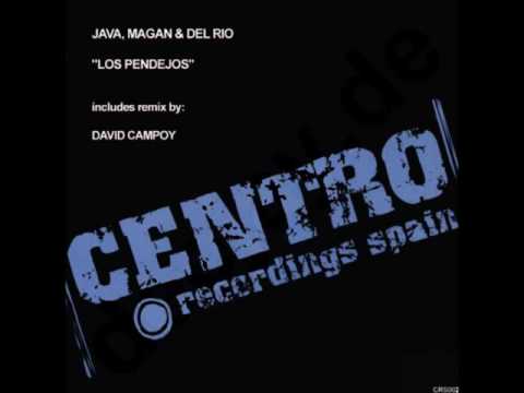 Java, Magan & Del Rio - B - Los Pendejos (David Campoy Remix)