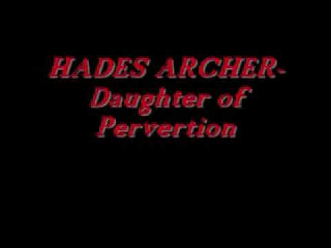 HADES ARCHER Daughter of Pervertion For Diabolical Ages