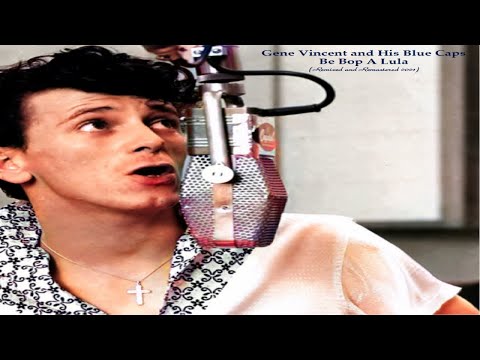 Gene Vincent and the Blue Caps | Be-Bop-a-Lula [ Remixed-Remastered In Stereo, Rockabilly, Classic ]