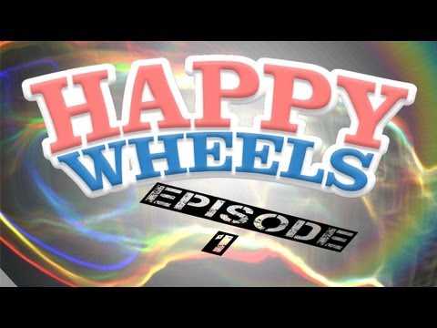 Happy Wheels Ep. #1.