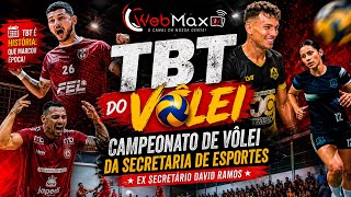 TBT ESPECIAL 🏐 VOLEI DA SECRETARIA DE ESPORTES | EX-SECRETÁRIO DAVID RAMOS