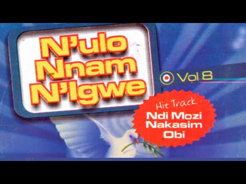 N’ulo Nnam N’igwe Vol. 8 (Medley 1) – Bro. Israel Anyanele & Agape Love Band Int’l