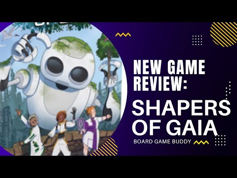 Shapers of Gaia review