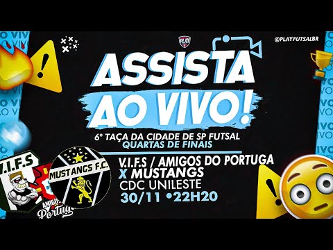 V.I.F.S / Amigos do Portuga v Mustangs  | Quartas da 6ª Taça São Paulo Futsal  2021 (OURO) | AO VIVO