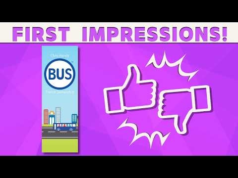 BUS - First Impressions Review!