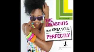 Download lagu The Layabouts feat. Shea Soul - Perfectly (The Layabouts Vocal Mix) mp3