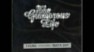 T-Funk feat. Inaya Day - The Glamorous Life (Dirty South Remix)