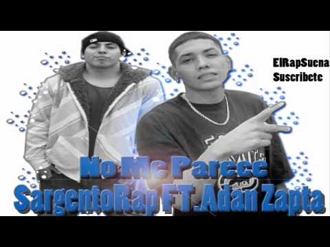 No me parece - SargentoRap FT. Adan zapata (HD)