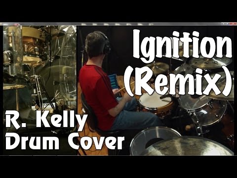 R. Kelly - Ignition (Remix) Drum Cover