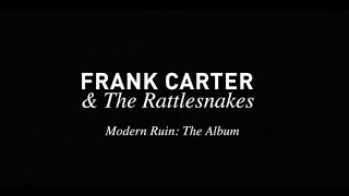 Frank Carter & The Rattlesnakes - 'MODERN RUIN' (Album Commentary)