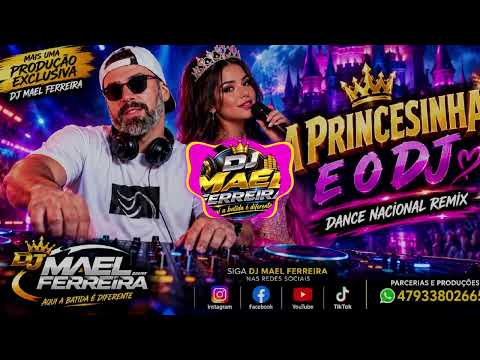🔊 A PRINCESINHA E O DJ 🔊 (Dj Mael Ferreira) 