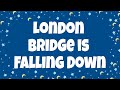 London Bridge is Falling Down Lyrics | Nursery Rhymes with Lyrics