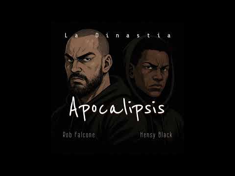 Apocalipsis - Rob Falcone Ft. Hensy Black