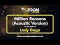 Lady Gaga - Million Reasons (Acoustic Version) - Karaoke Version from Zoom Karaoke