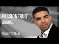 How To Play Passionfruit By Drake On Piano Tutorial