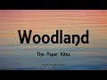 The Paper Kites - Woodland (Lyrics) - Woodland + Young North (2013)