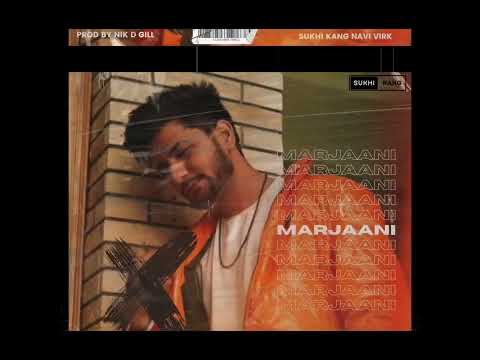 Marjaani Sukhi Kang ft Navi Virk prod by @NIKDGILL