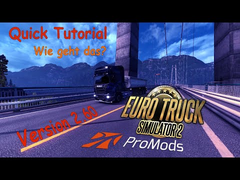 Wie installiere ich die ProMods 2.60 | Quick Tutorial | Euro Truck Simulator 2