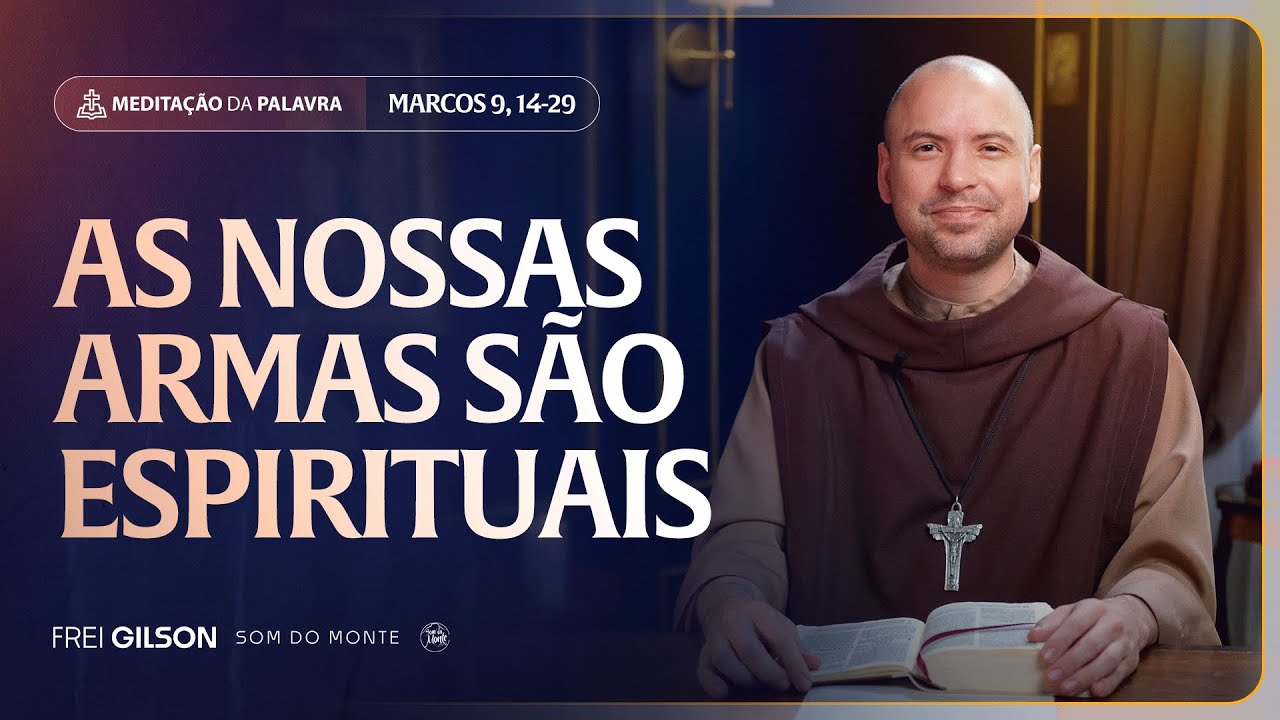 As nossas armas são espirituais | (Marcos 9, 14-29) #2266