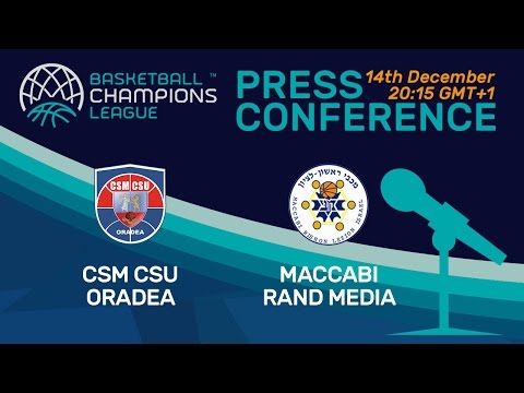 CSM CSU Oradea v Maccabi Rand Media - Press Conference - Basketball Champions League