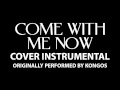 Come With Me Now (Cover Instrumental) [In the ...