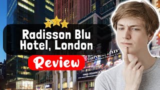 Radisson Blu Hotel, London South Kensington Review - What REALLY Happened