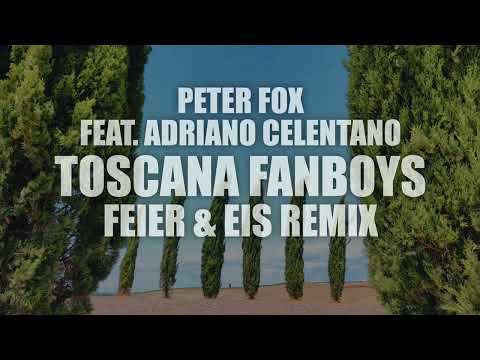 Peter Fox - Toscana Fanboys ft. Adriano Celentano (FEIER & EIS Remix)